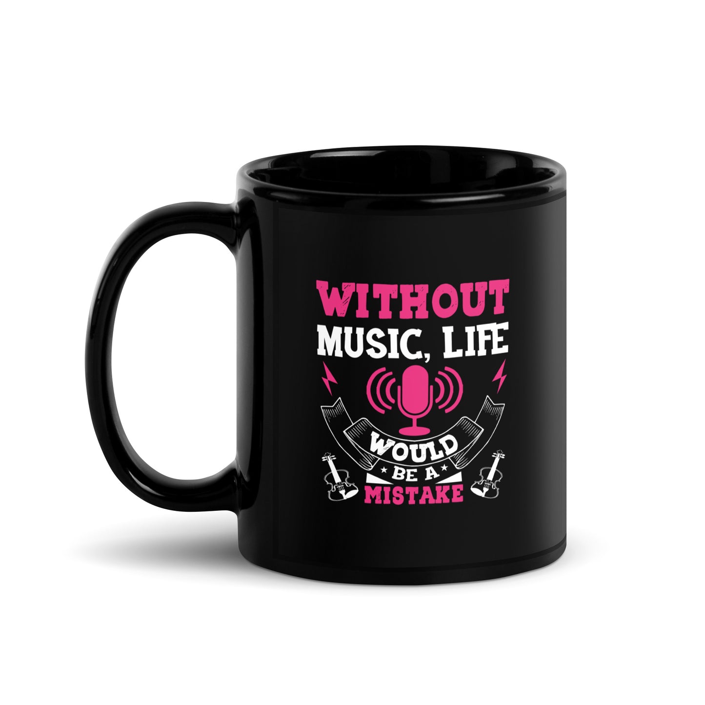 Without Music, Life Would Be A Mistake Pink Black Mug