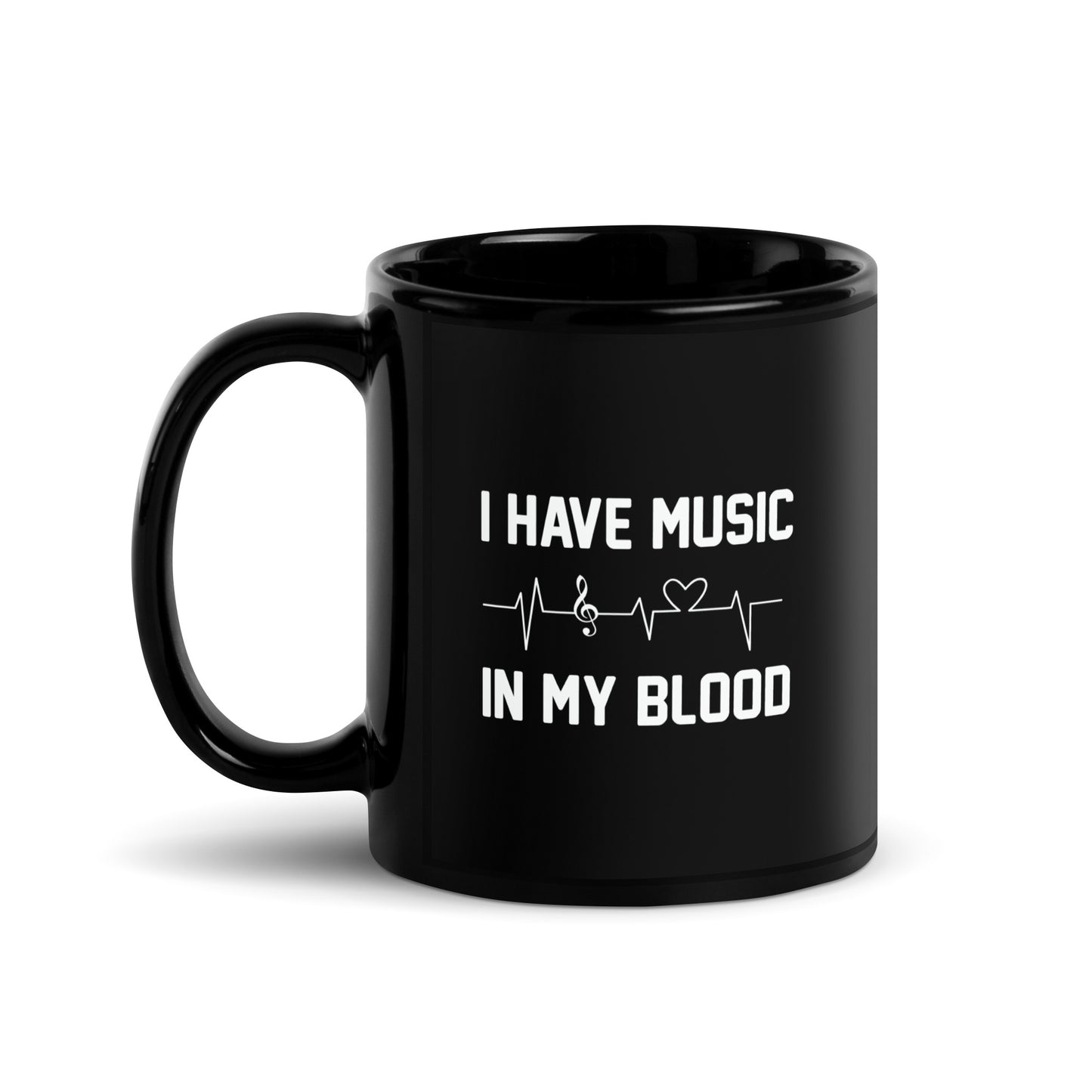 I Have Music In My Blood Black Mug