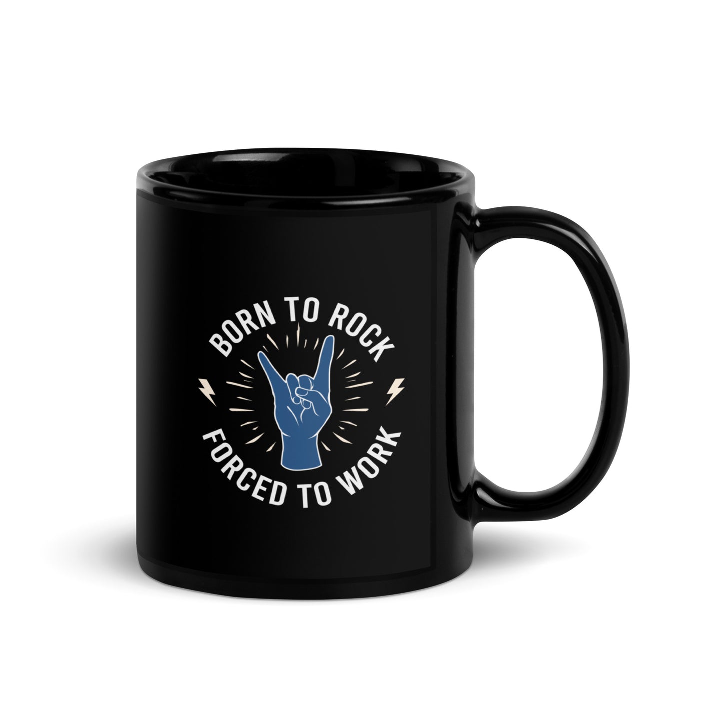 Born To Rock, Forced To Work Black Mug