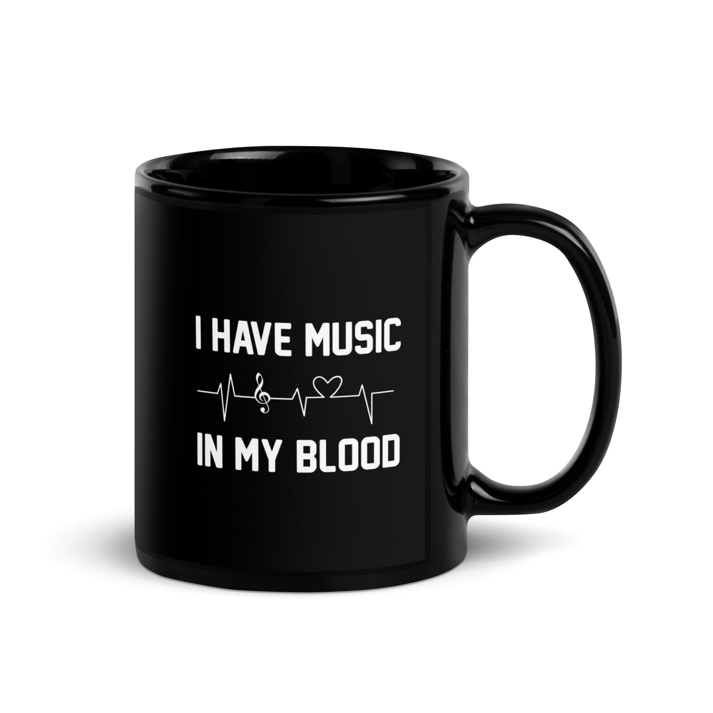 I Have Music In My Blood Black Mug