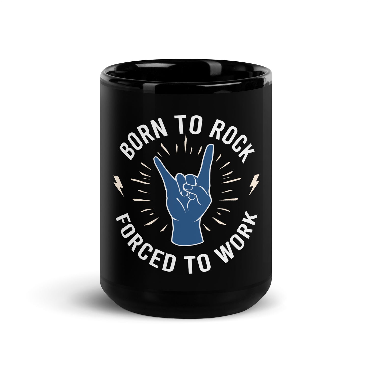 Born To Rock, Forced To Work Black Mug