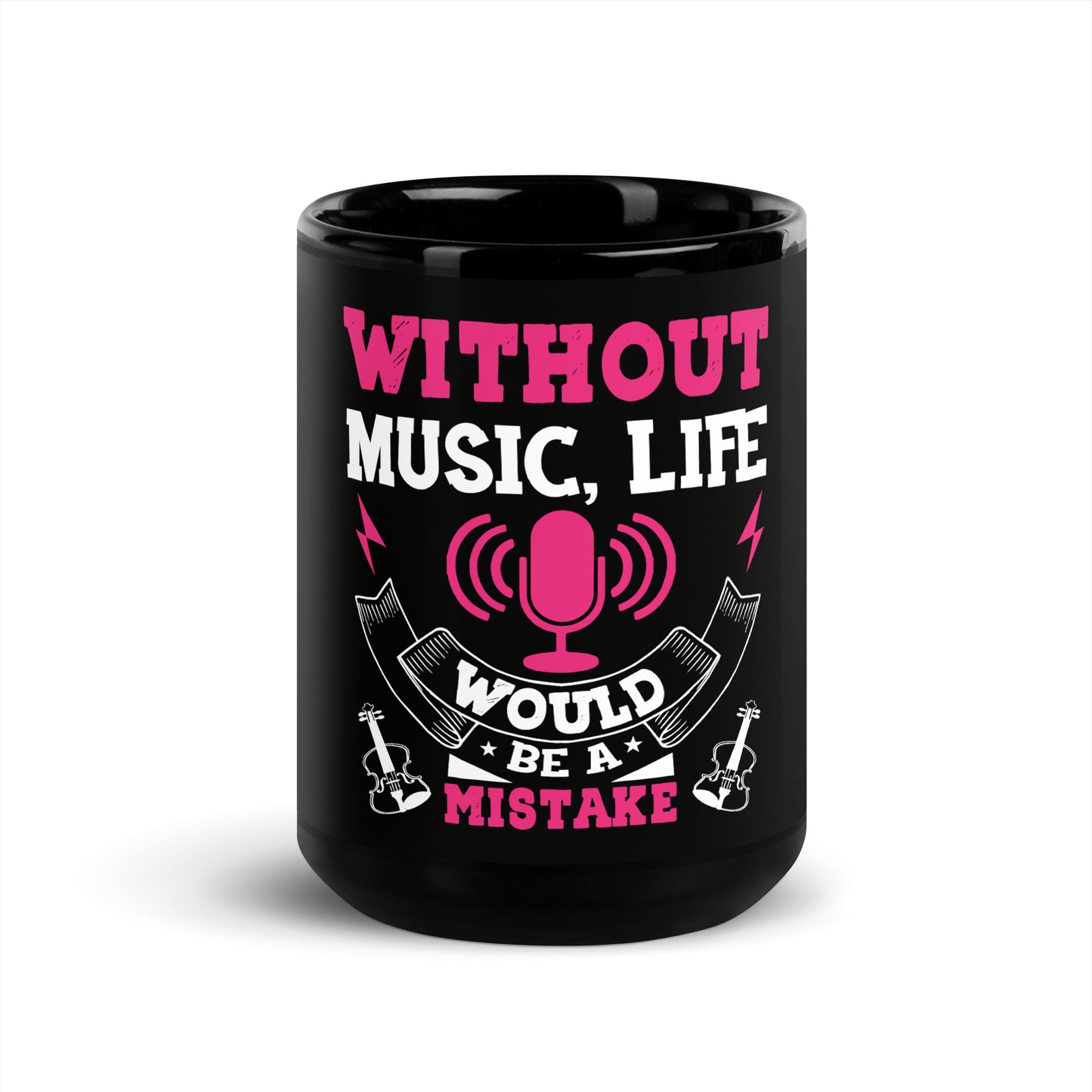 Without Music, Life Would Be A Mistake Pink Black Mug
