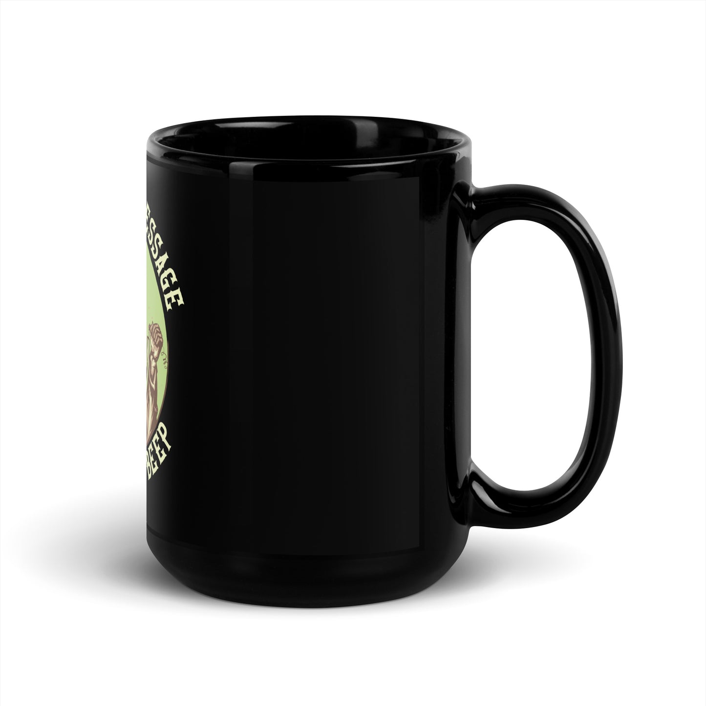 Leave Your Message After The Beep Black Mug