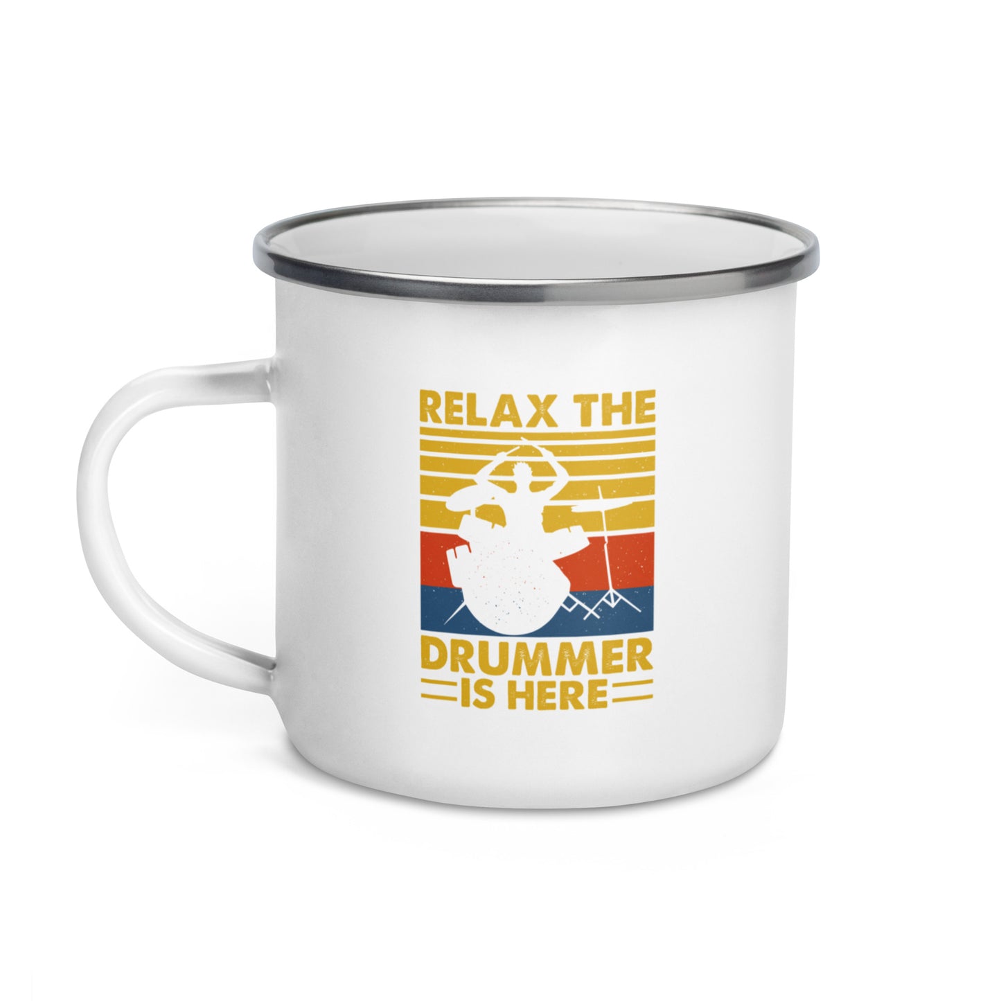 Relax The Drummer Is Here Enamel Mug