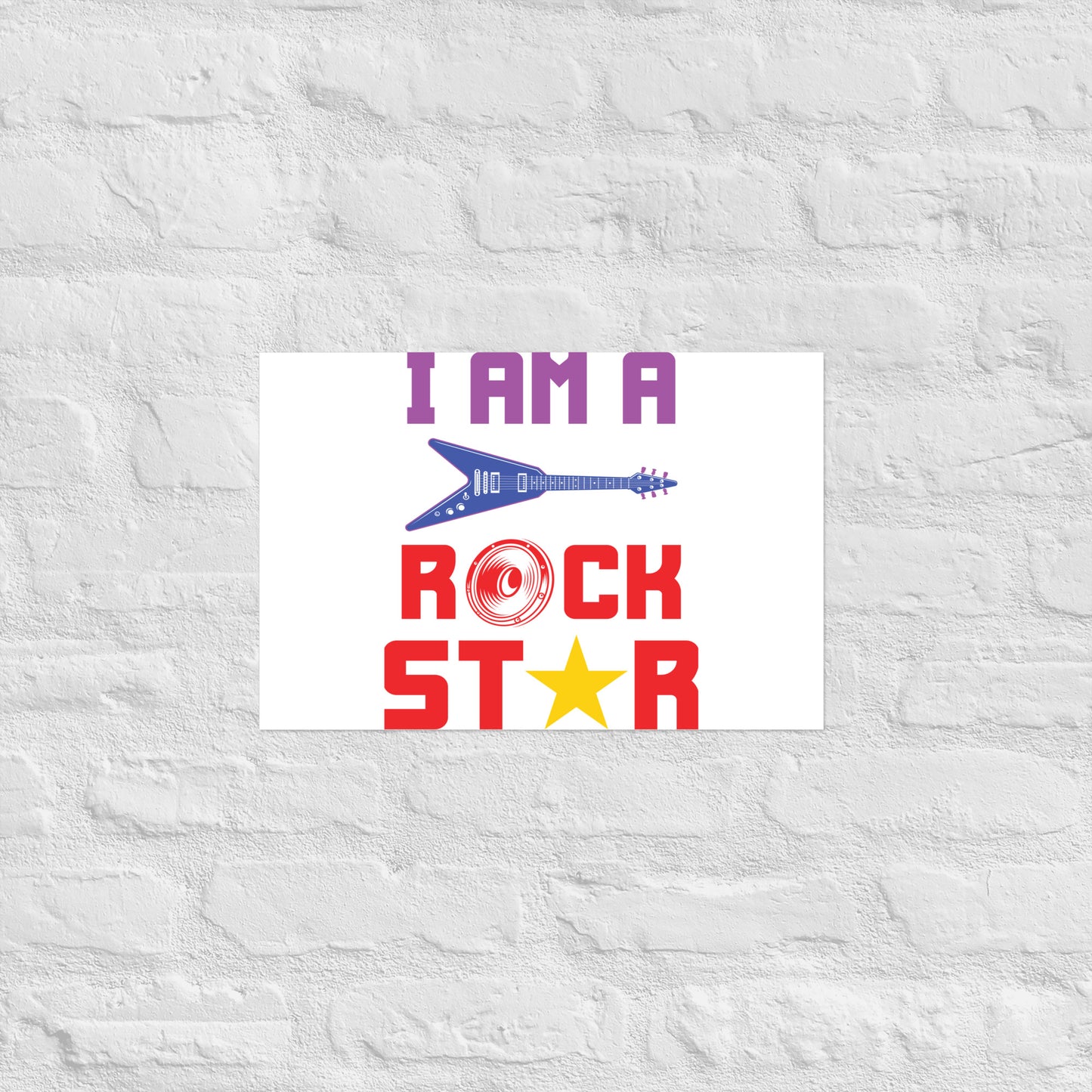 I Am Rockstar Poster