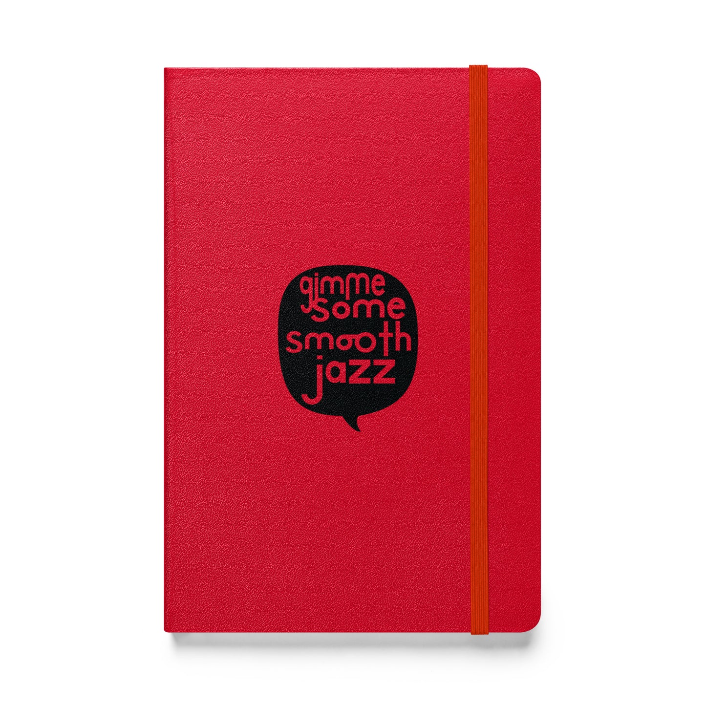 Gimme Some Smooth Jazz Hardbound Notebook