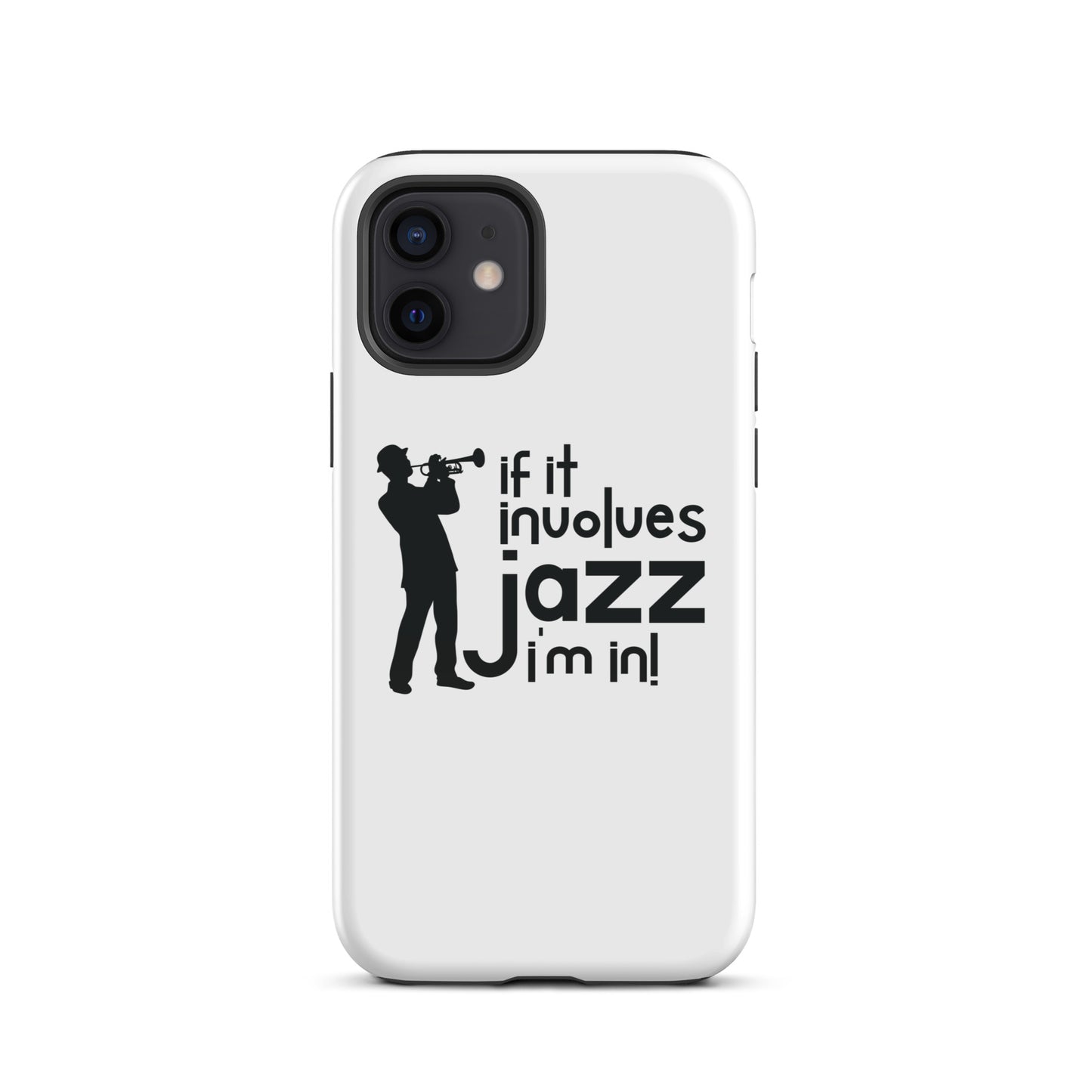 If it Involves Jazz, I'm In! iPhone Case