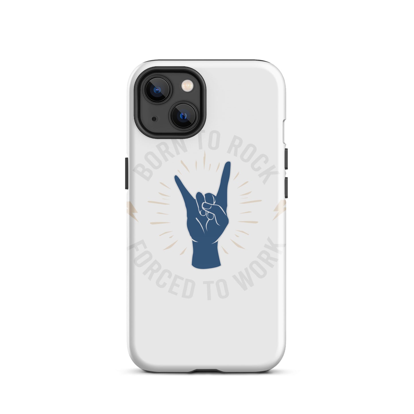Born To Rock, Forced To Work iPhone Case