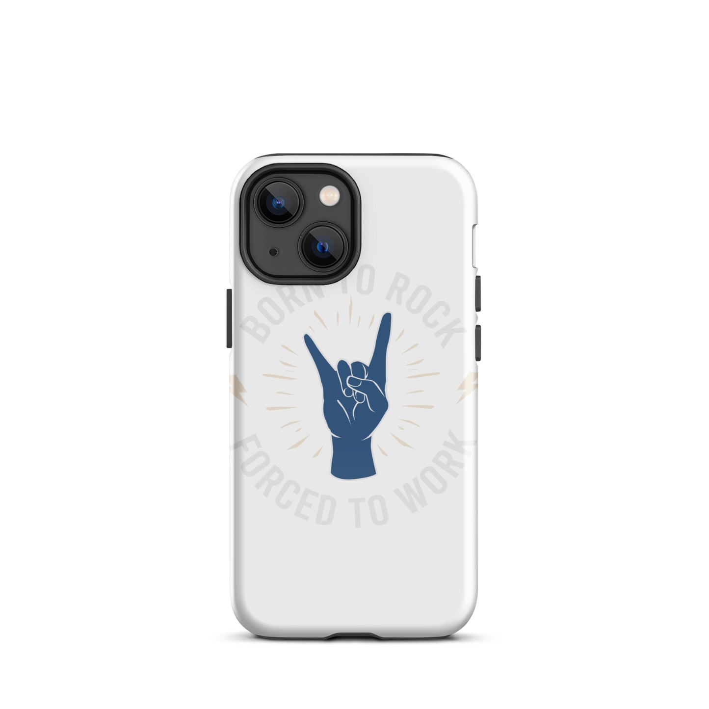 Born To Rock, Forced To Work iPhone Case