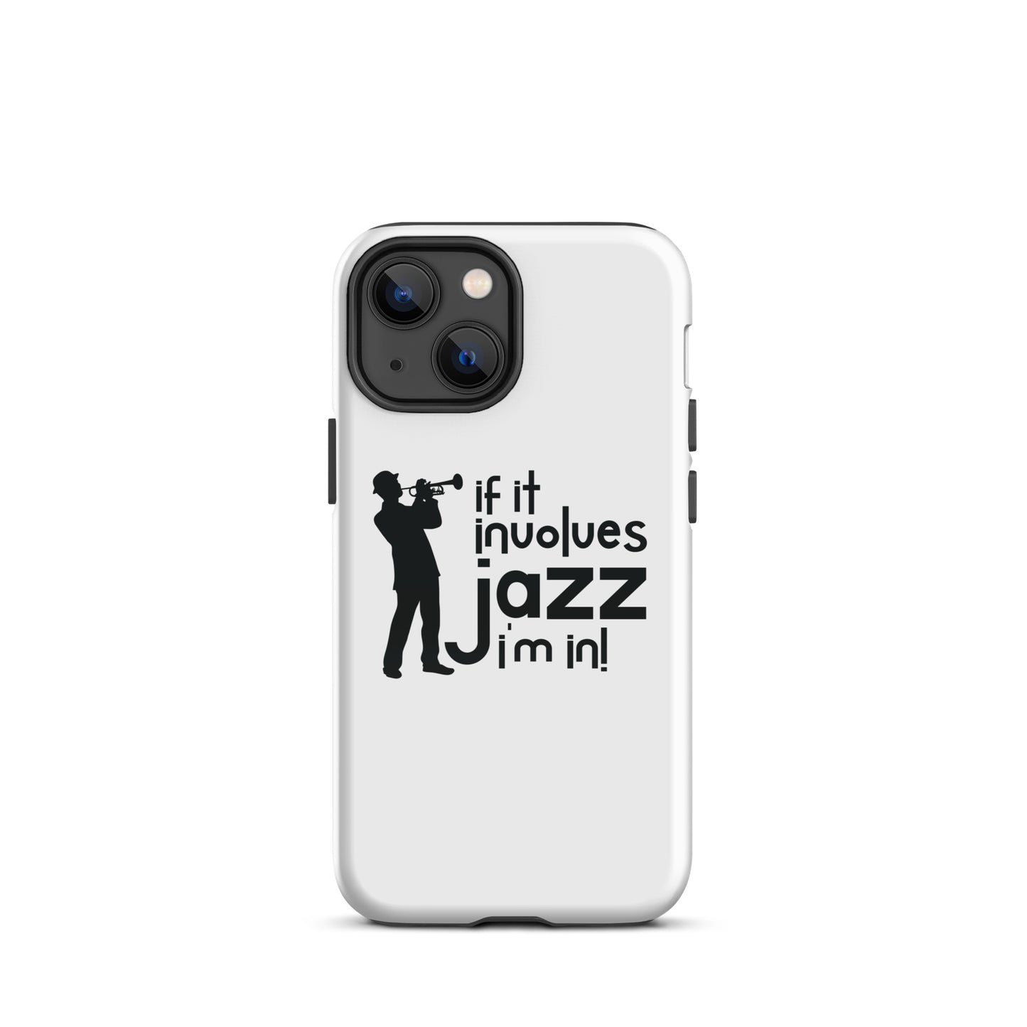 If it Involves Jazz, I'm In! iPhone Case