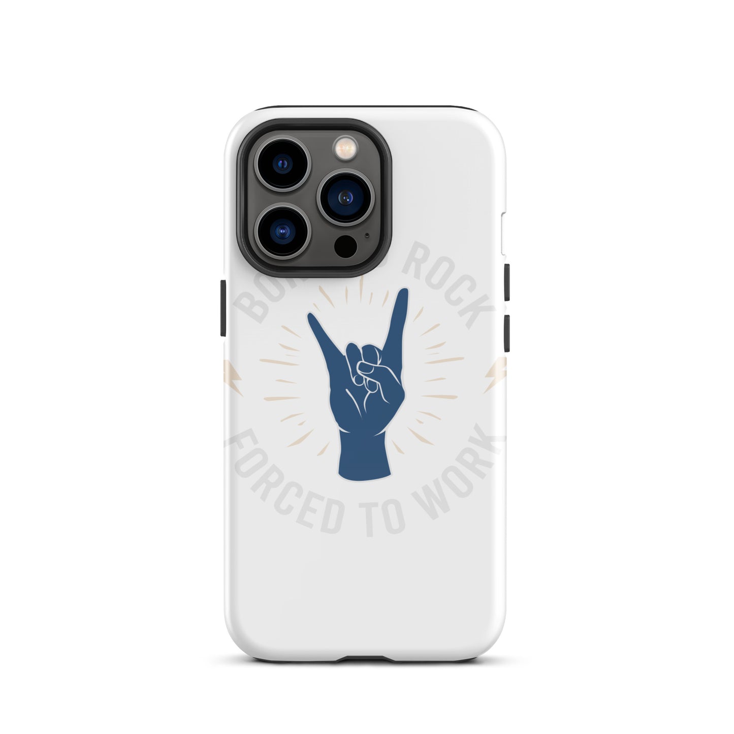 Born To Rock, Forced To Work iPhone Case