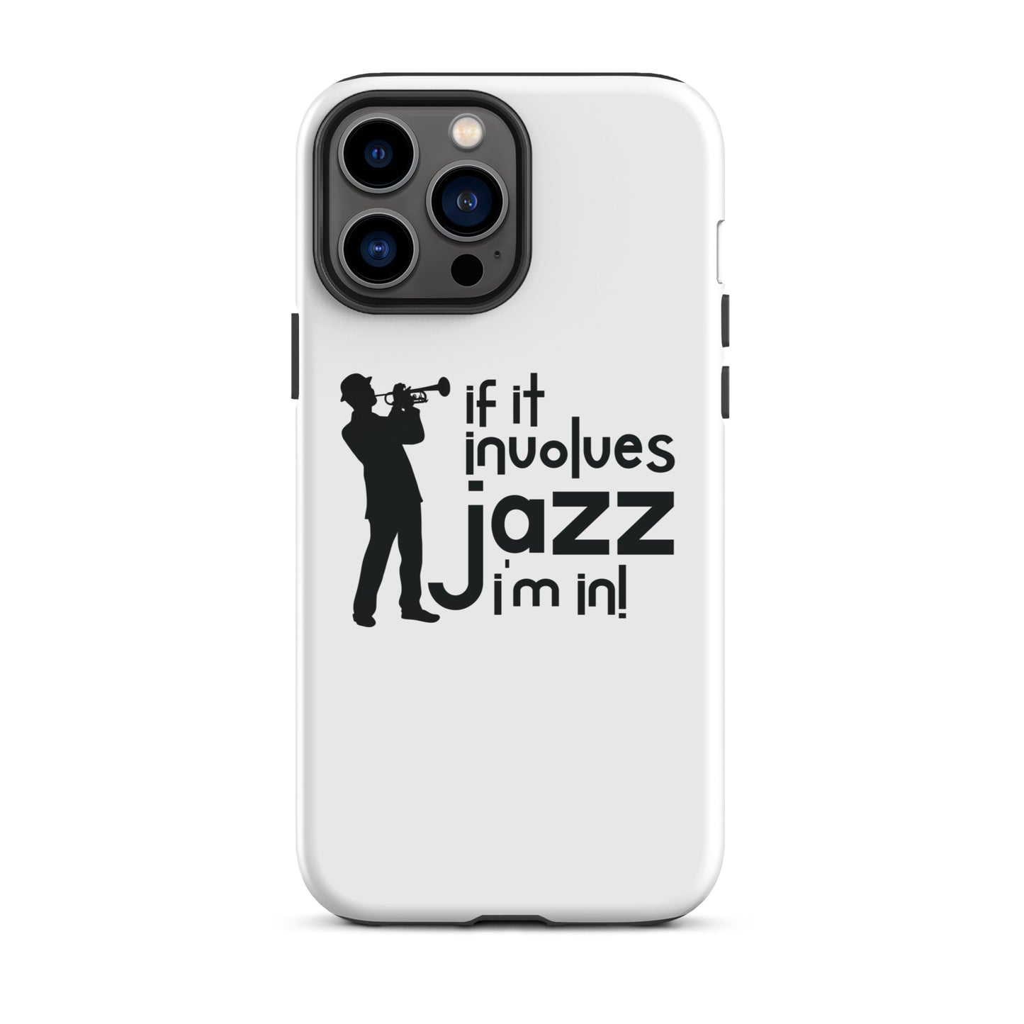 If it Involves Jazz, I'm In! iPhone Case