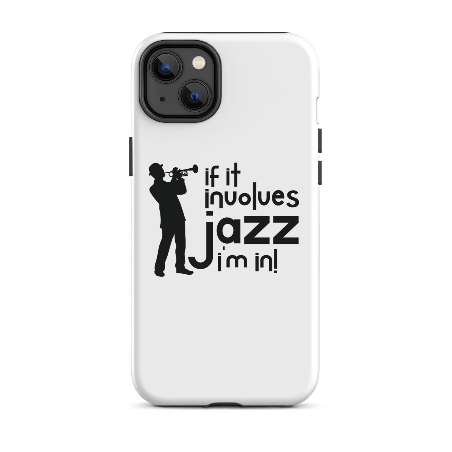 If it Involves Jazz, I'm In! iPhone Case