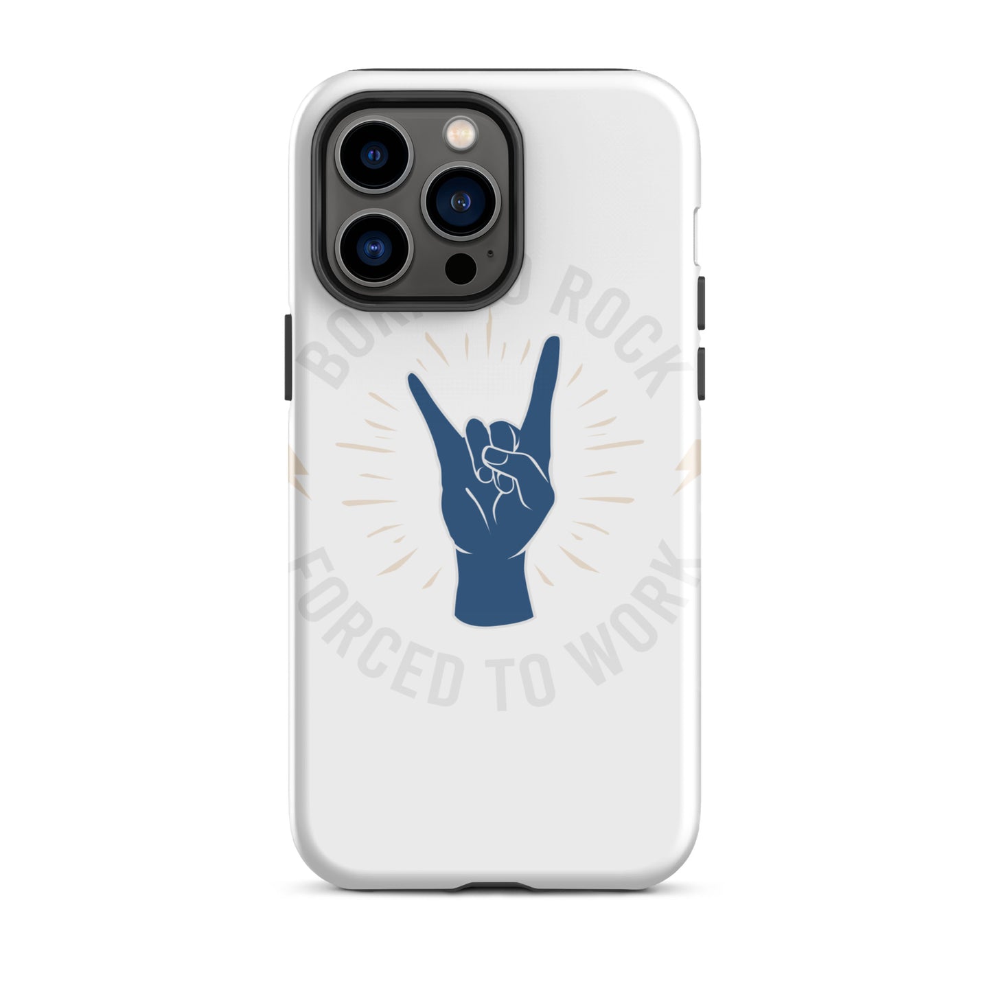 Born To Rock, Forced To Work iPhone Case