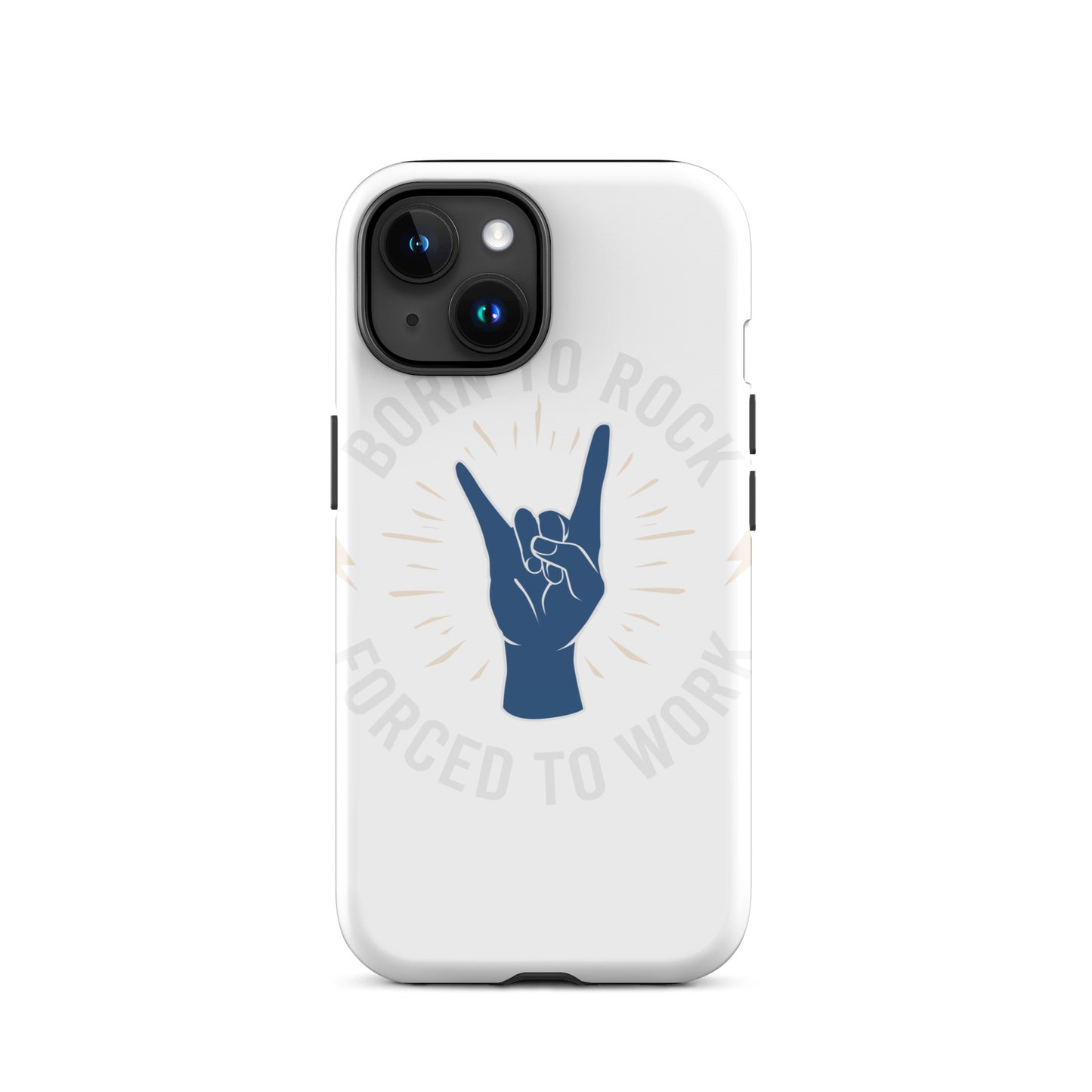 Born To Rock, Forced To Work iPhone Case