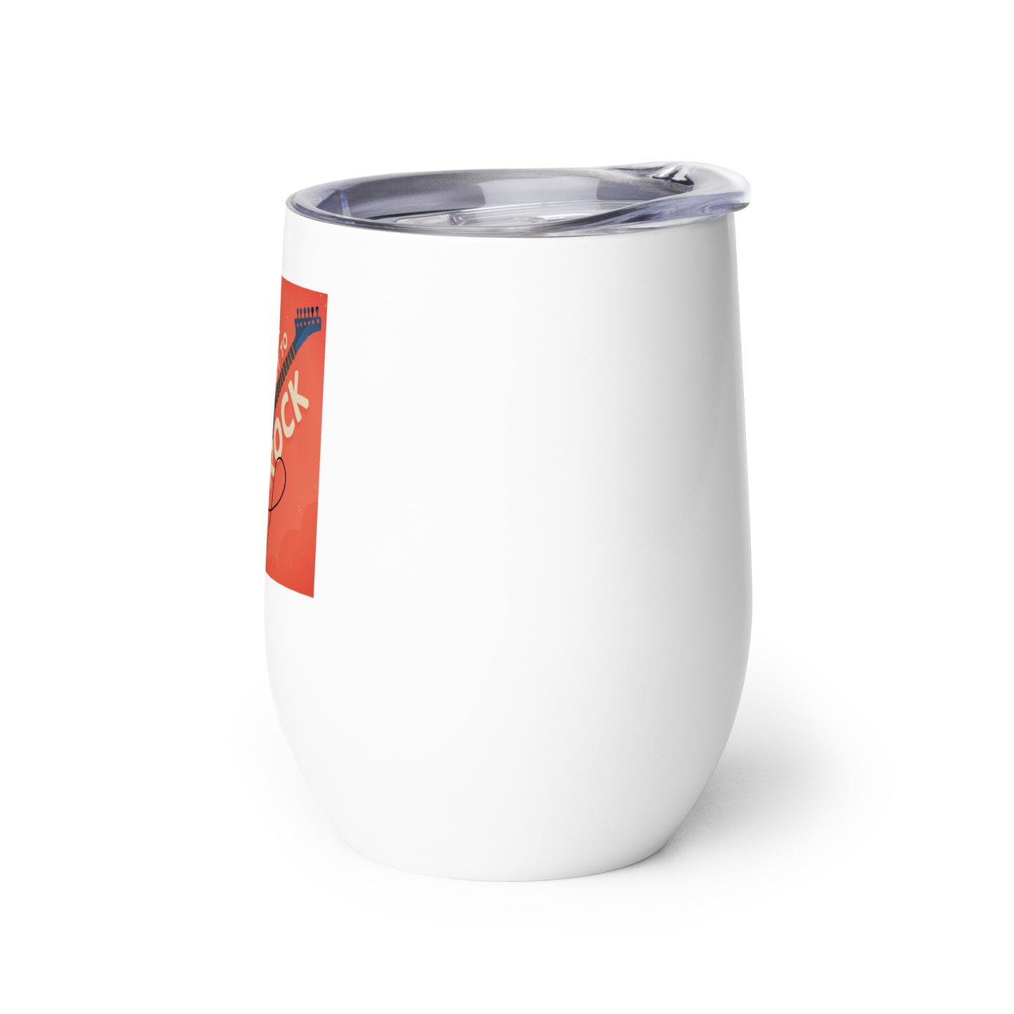 Are You Ready To Rock Wine Tumbler