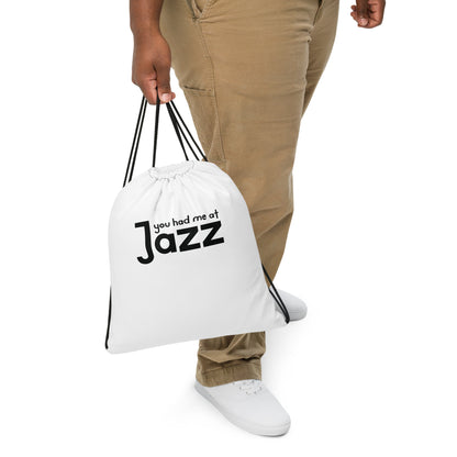 You Had Me At Jazz Drawstring Bag