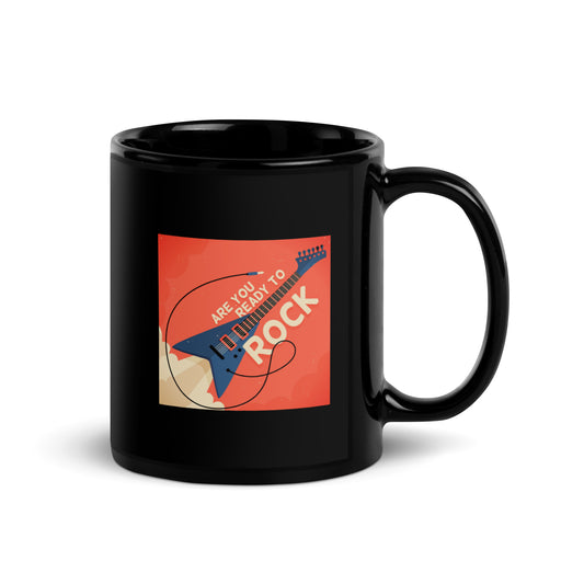 Are You Ready To Rock Black Mug