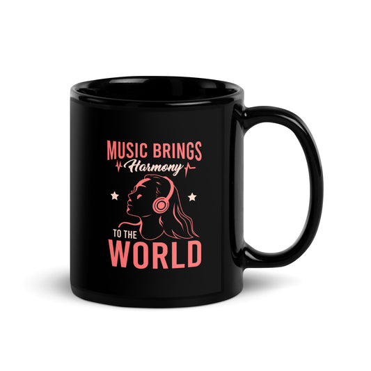 Music Brings Harmony to the World Black Mug