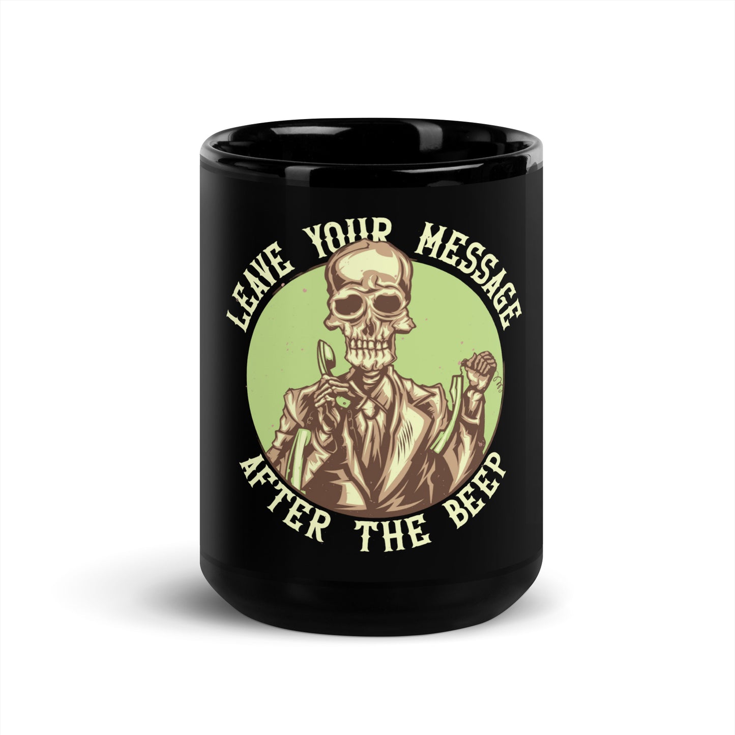 Leave Your Message After The Beep Black Mug