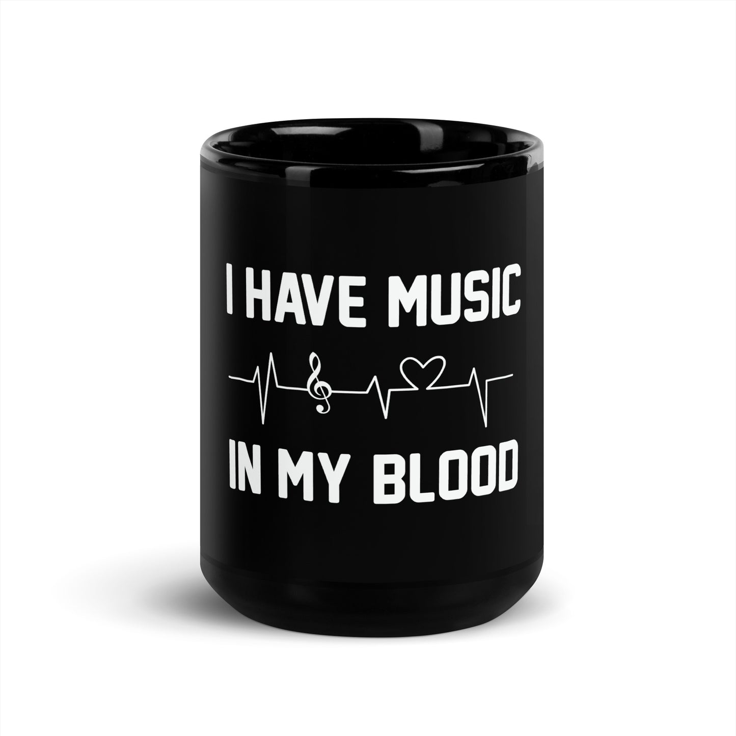 I Have Music In My Blood Black Mug