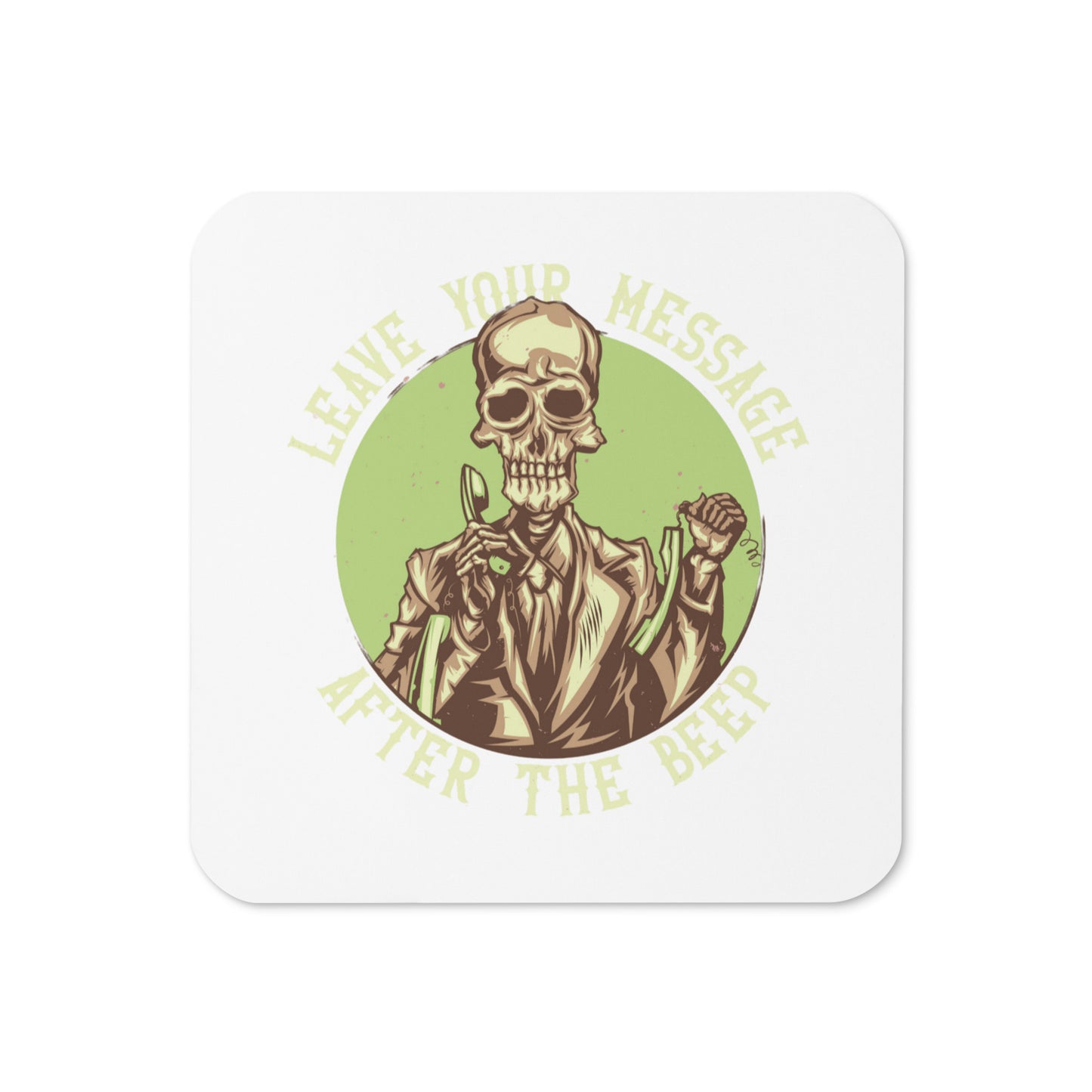Leave Your Message After The Beep Coaster