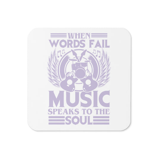When Words Fail, Music Speaks To The Soul Coaster