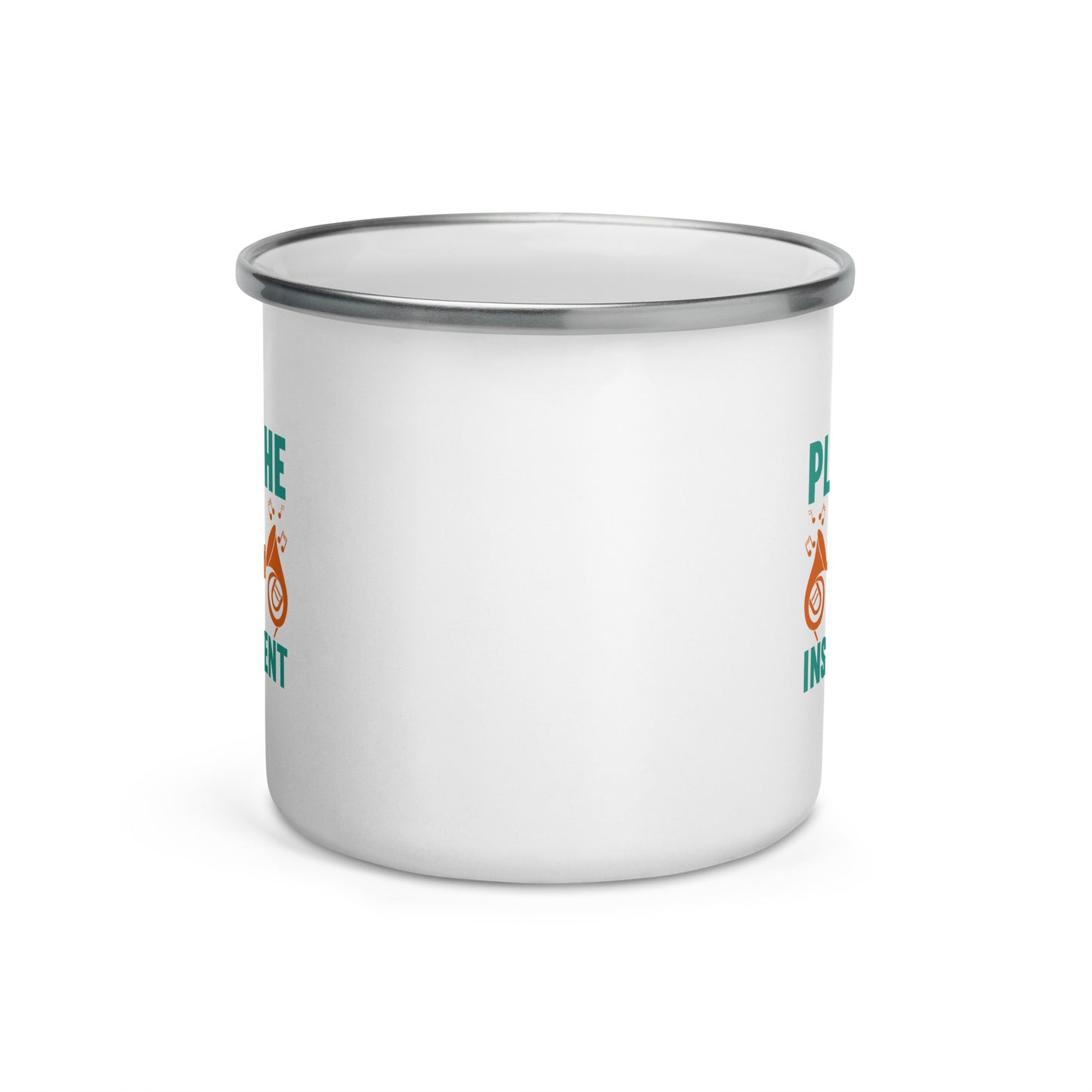 Play The Music Not The Instrument Enamel Mug