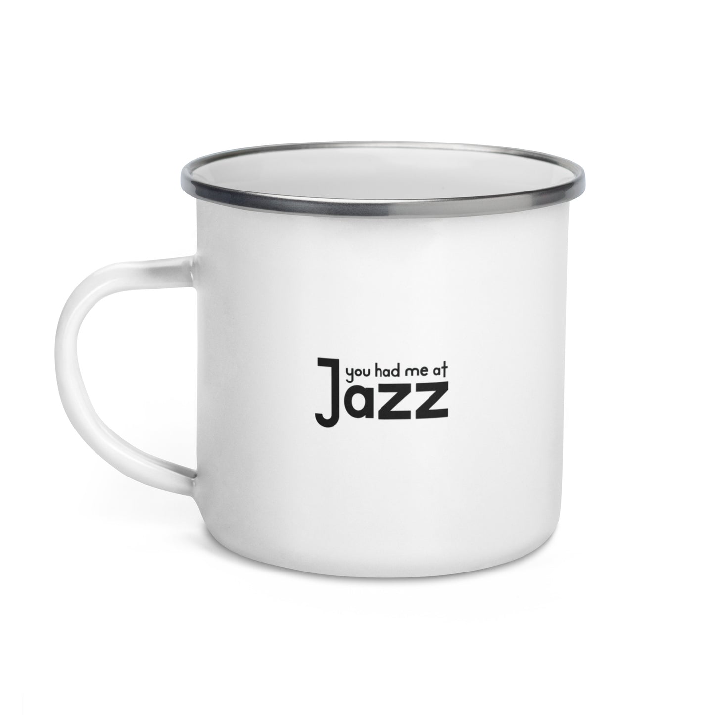 You Had Me At Jazz Enamel Mug