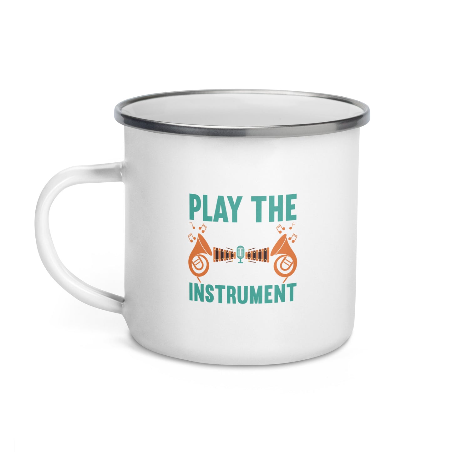 Play The Music Not The Instrument Enamel Mug