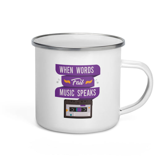 When Words Fail Music Speaks Enamel Mug