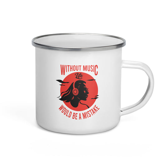 Without Music, Life Would Be A Mistake Girl Enamel Mug