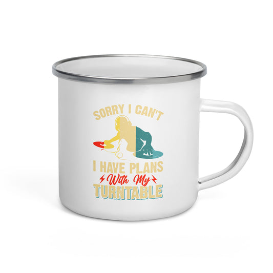 Sorry I Can't, I Have Plans With My Turntable Enamel Mug
