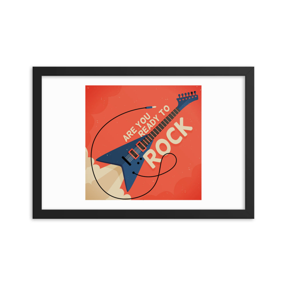 Are You Ready To Rock Framed Poster