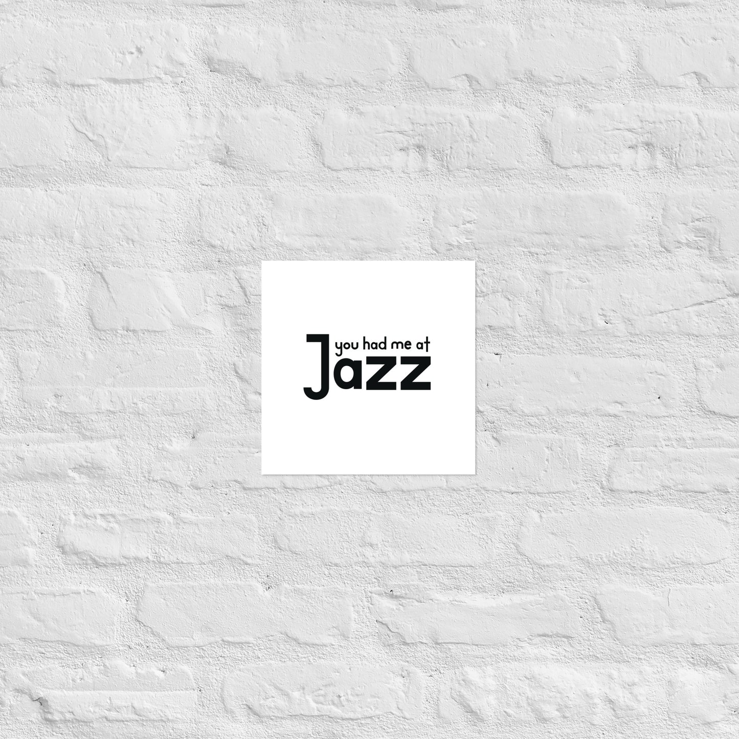 You Had Me At Jazz Poster
