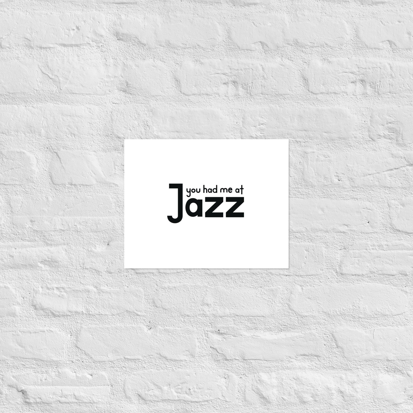 You Had Me At Jazz Poster