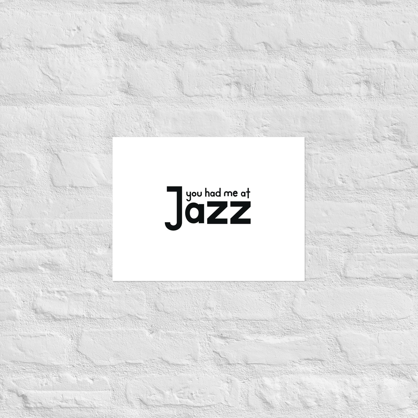 You Had Me At Jazz Poster