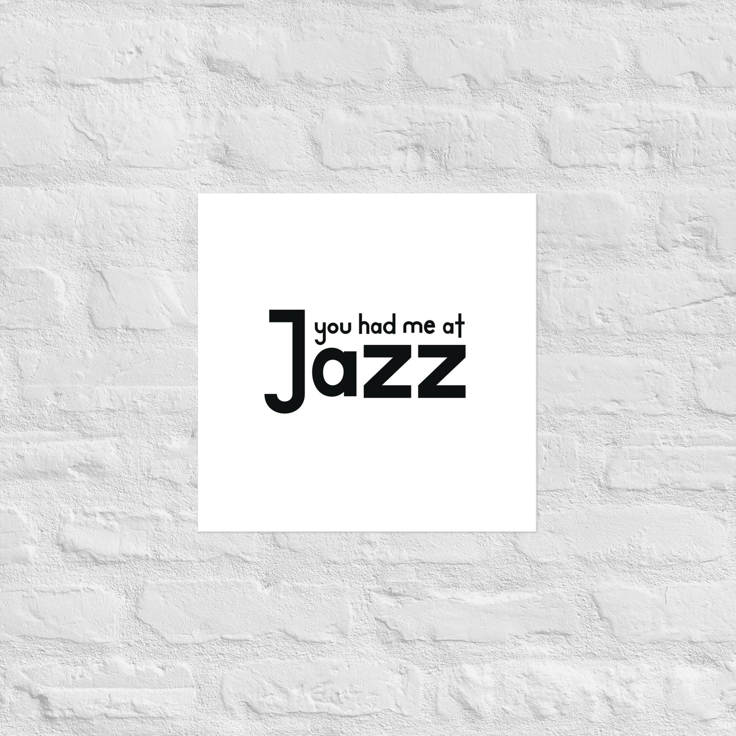 You Had Me At Jazz Poster