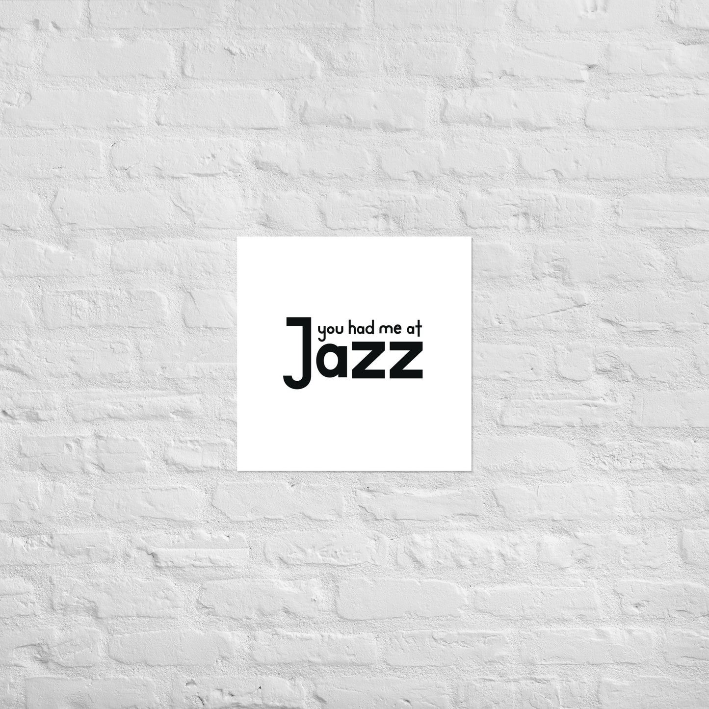 You Had Me At Jazz Poster