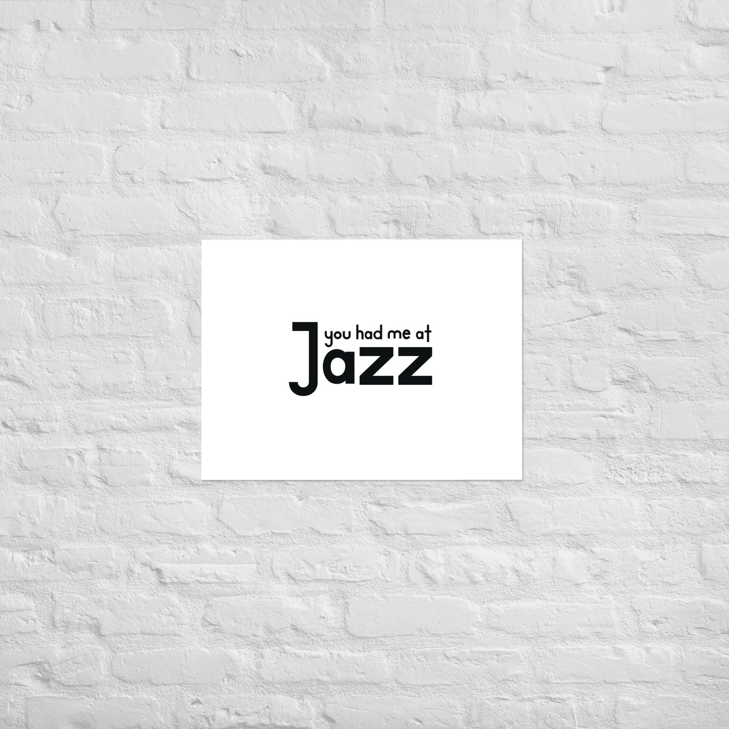 You Had Me At Jazz Poster