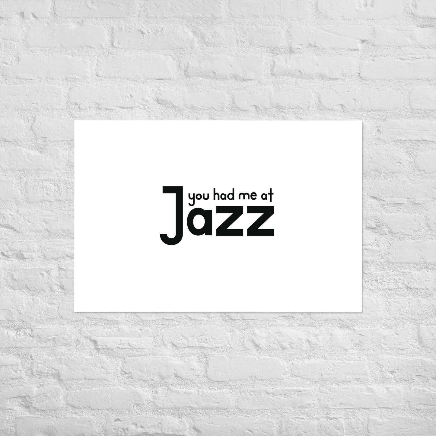 You Had Me At Jazz Poster