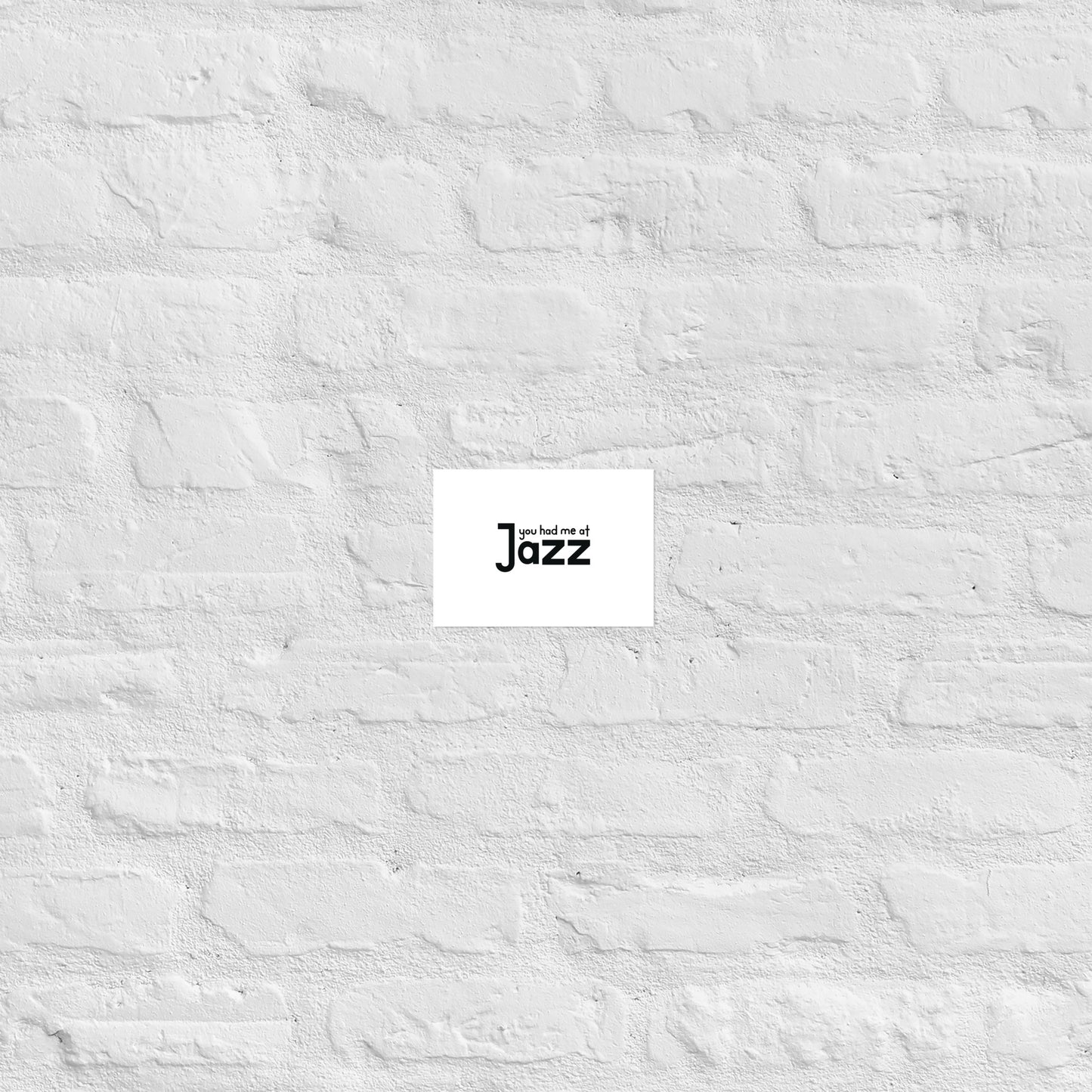 You Had Me At Jazz Poster