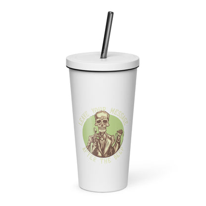 Leave Your Message After The Beep Insulated Tumbler with Straw