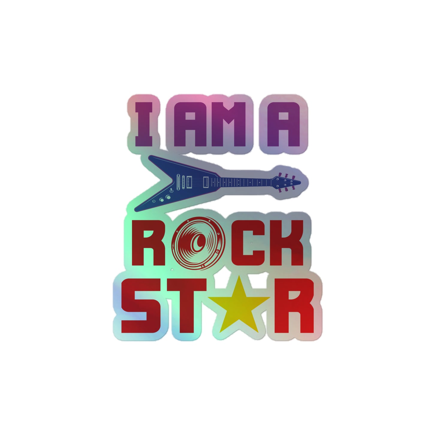I Am Rockstar Holographic Stickers