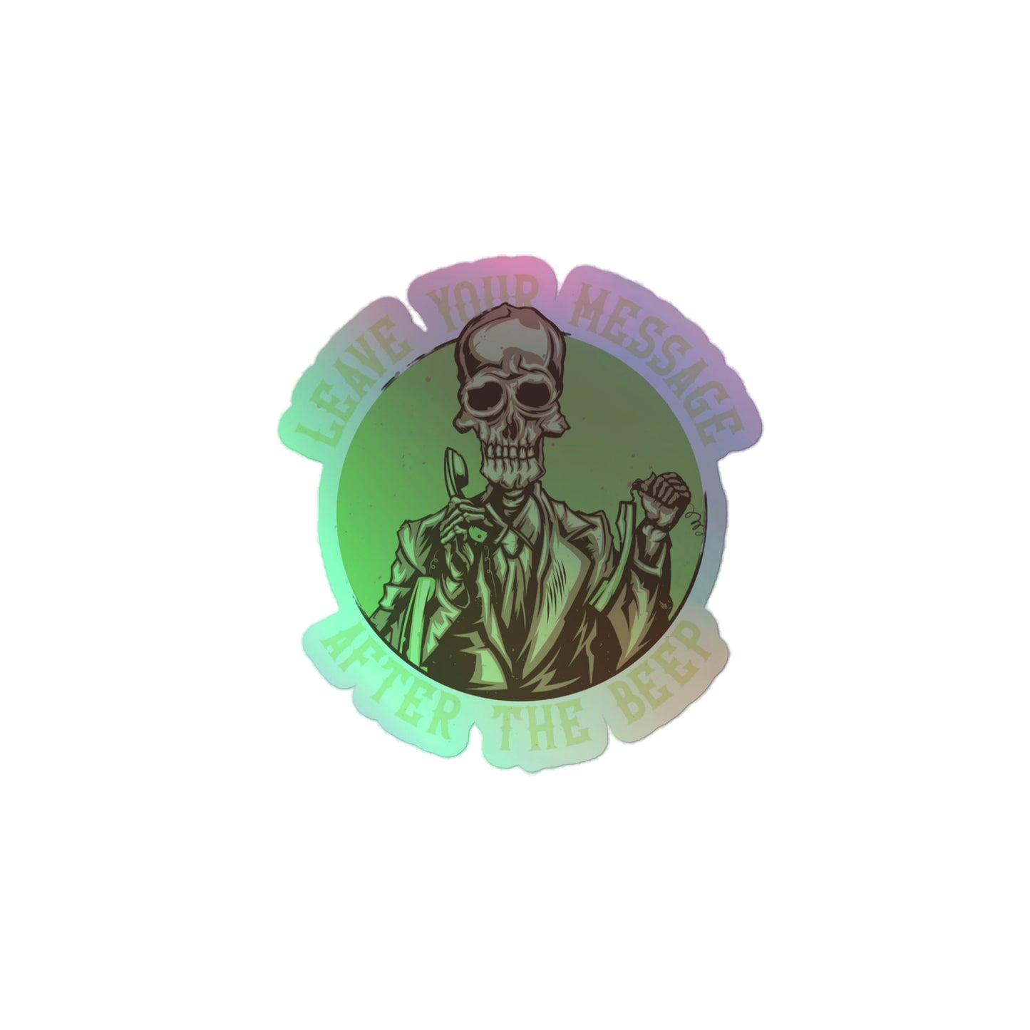 Leave Your Message After The Beep Holographic Stickers