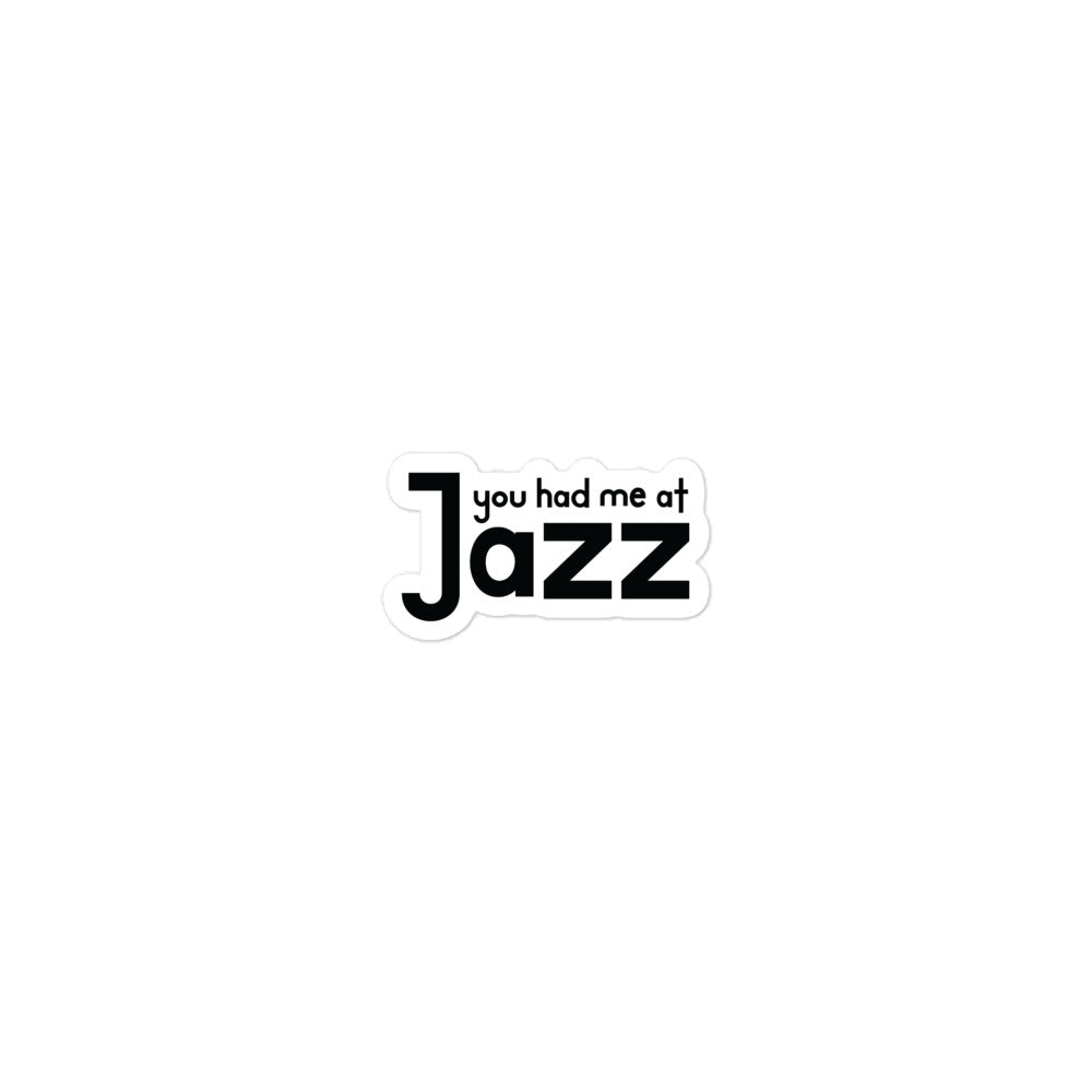 You Had Me At Jazz Stickers