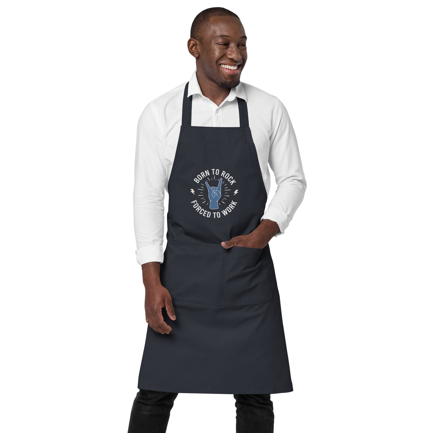 Born To Rock, Forced To Work Apron