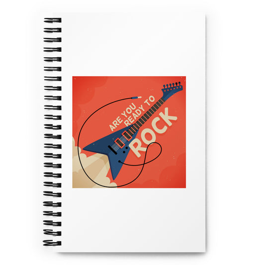Are You Ready To Rock Spiral Notebook