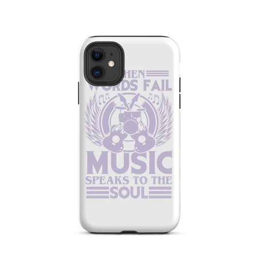 When Words Fail, Music Speaks To The Soul iPhone Case