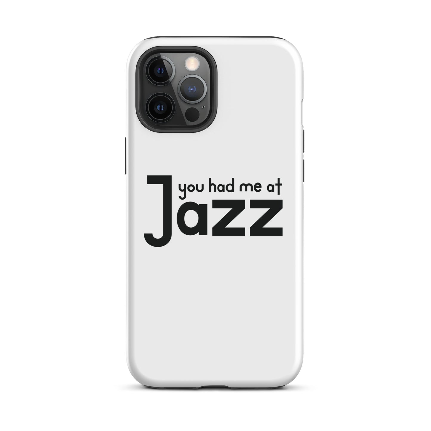 You Had Me At Jazz iPhone Case